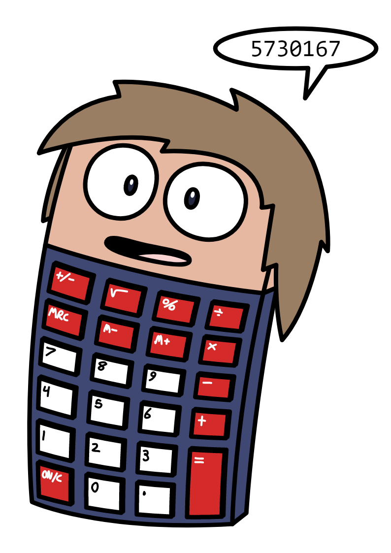 Tyler as a calculator, smiling and saying the number "5730167"